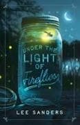 Under the Light of Fireflies
