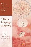 A Poetic Language of Ageing