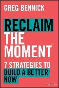 Reclaim the Moment