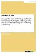 Konzept für einen Onlineshop im Bereich Ersatzteilbeschaffung für Fahrzeuge unter Einsatz von Dropshipping und Marketing Automation