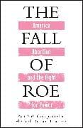 The Fall of Roe