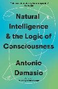 Natural Intelligence and the Logic of Consciousness