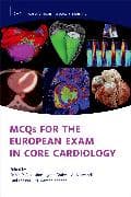 MCQs for the European Exam in Core Cardiology