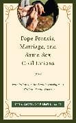 Pope Francis, Marriage, and Same-Sex Civil Unions