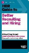 HBR Guide to Better Recruiting and Hiring