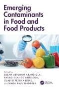 Emerging Contaminants in Food and Food Products