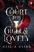 A Court This Cruel and Lovely
