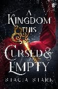 A Kingdom This Cursed and Empty