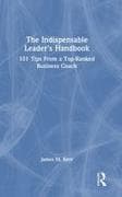 The Indispensable Leader's Handbook