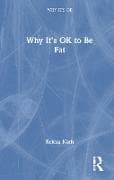 Why It’s OK to Be Fat
