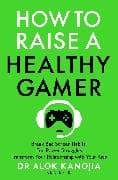 How to Raise a Healthy Gamer