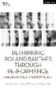 Rethinking Roland Barthes Through Performance