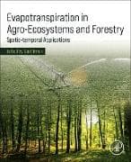 Evapotranspiration in Agro-Ecosystems and Forestry