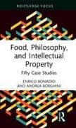 Food, Philosophy, and Intellectual Property