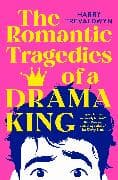The Romantic Tragedies of a Drama King
