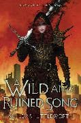 A Wild and Ruined Song: Volume 4