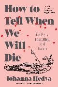 How to Tell When We Will Die