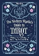 The Modern Mystic’s Guide to Tarot