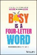 Busy Is a Four-Letter Word