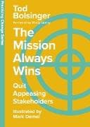 The Mission Always Wins