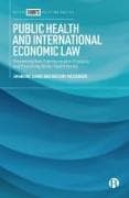 Public Health and International Economic Law