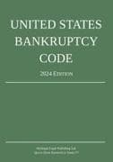 United States Bankruptcy Code; 2024 Edition