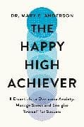 The Happy High Achiever