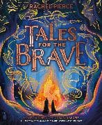 Tales for the Brave: Heroes and Heroines, Gods and Ghosts