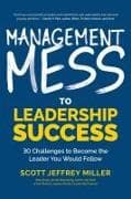Management Mess to Leadership Success