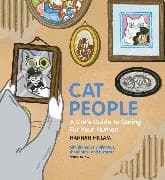 Cat People: A Cat's Guide To Caring For Your Human