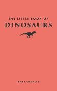 The Little Book of Dinosaurs