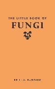 The Little Book of Fungi