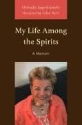 My Life Among the Spirits