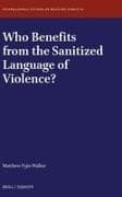 Who Benefits from the Sanitized Language of Violence?