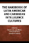 The Handbook of Latin American and Caribbean Intelligence Cultures