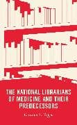 The National Librarians of Medicine and Their Predecessors