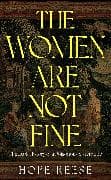 The Women Are Not Fine