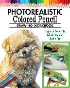 Photorealistic Colored Pencil Drawing Workbook (Book 2)