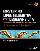 Mastering OpenTelemetry and Observability