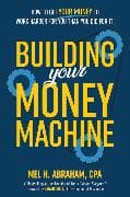 Building Your Money Machine