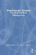 Well-being and Wellness: Psychosocial Risk Management