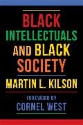 Black Intellectuals and Black Society