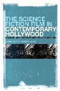 The Science Fiction Film in Contemporary Hollywood