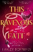 This Ravenous Fate