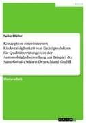 Konzeption einer internen Rückverfolgbarkeit von Einzelprodukten für Qualitätsprüfungen in der Automobilglasherstellung am Beispiel der Saint-Gobain Sekurit Deutschland GmbH