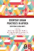 Everyday Urban Practices in Africa