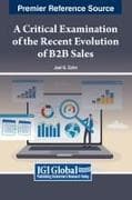 A Critical Examination of the Recent Evolution of B2B Sales