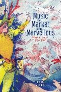 Music, the Market, and the Marvellous