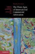 The Three Ages of International Commercial Arbitration