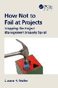 How Not to Fail at Projects